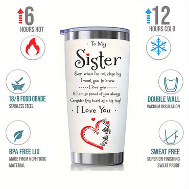 20oz 304 Stainless Steel Insulation Water Bottles, BPA-Free, To My Sister I Love You Print Tumbler With Lid And Straws, Reusable Travel Cup, Birthday Gifts, Holiday Gifts, New Year Gift, Christmas Gift