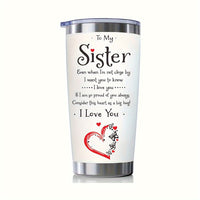 20oz 304 Stainless Steel Insulation Water Bottles, BPA-Free, To My Sister I Love You Print Tumbler With Lid And Straws, Reusable Travel Cup, Birthday Gifts, Holiday Gifts, New Year Gift, Christmas Gift