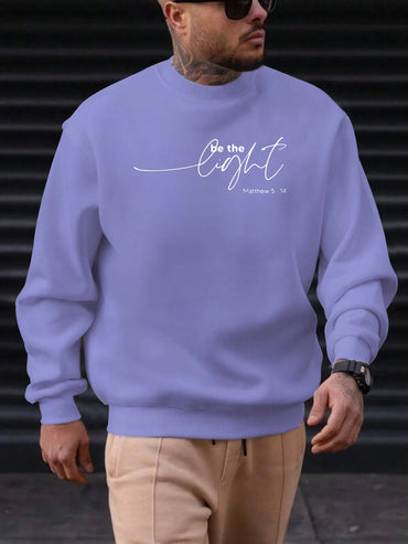 Men's Sweatshirt 2025 New Arrival Minimalist Cozy Relaxed Fit Elegant Calligraphy “Be the Light” Matthew 5:14 Quote Top