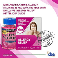 Kirkland Signature Allergy Medicine 25 mg, 600 Ct Bundle with Exclusive "Allergy Relief" - Better Idea Guide (2 Items)