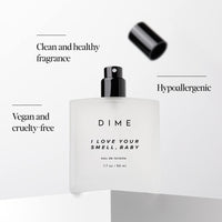 DIME Beauty Perfume I Love Your Smell, Baby, Sweet Floral Scent, Hypoallergenic, Clean Perfume, Eau de Toilette For Women, 1.7 oz / 50 ml