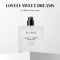 DIME Beauty Perfume Lovely Sweet Dreams, Warm Vanilla and Floral Scent, Hypoallergenic, Clean Perfume, Eau de Toilette For Women, 1.7 oz / 50 ml (Packaging May Vary)